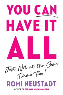 Couverture_You Can Have It All, Just Not at the Same Damn Time