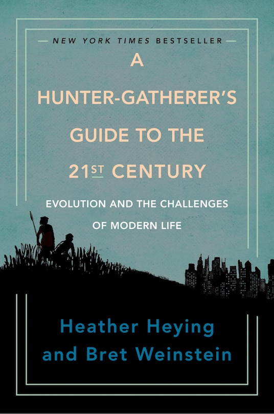 Front cover_A Hunter-gatherer's Guide To The 21st Century