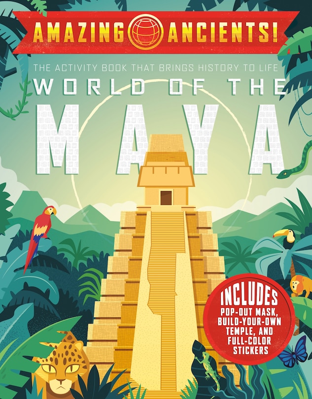 Couverture_Amazing Ancients! World Of The Maya