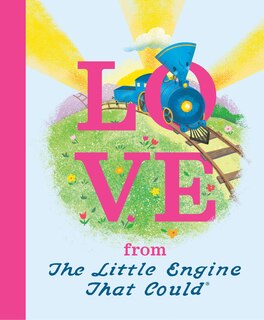Front cover_Love From The Little Engine That Could