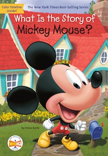 Front cover_What Is The Story Of Mickey Mouse?