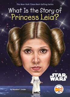Front cover_What Is The Story Of Princess Leia?