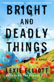 Front cover_Bright And Deadly Things