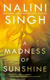 A Madness Of Sunshine by Nalini Singh