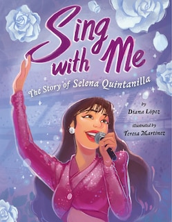 Couverture_Sing With Me: The Story Of Selena Quintanilla