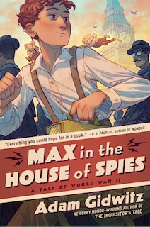 Max in the House of Spies: A Tale of World War II