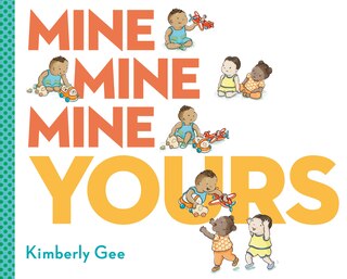 Front cover_Mine, Mine, Mine, Yours!