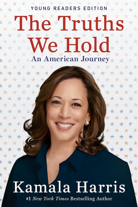 The Truths We Hold: An American Journey (young Readers Edition)