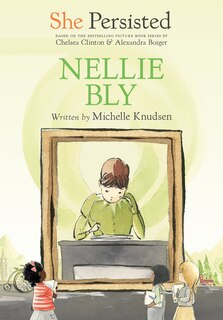 Front cover_She Persisted: Nellie Bly
