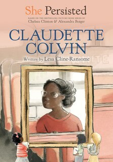 Front cover_She Persisted: Claudette Colvin