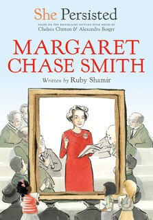 Front cover_She Persisted: Margaret Chase Smith