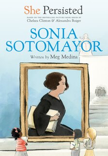 Front cover_She Persisted: Sonia Sotomayor