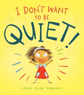 Front cover_I Don't Want To Be Quiet!