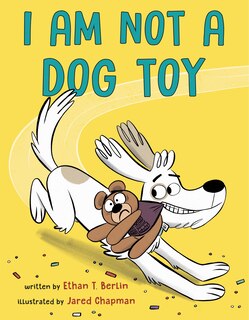 Front cover_I Am Not A Dog Toy