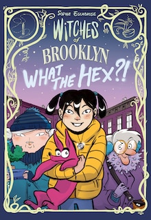 Couverture_Witches Of Brooklyn: What The Hex?!