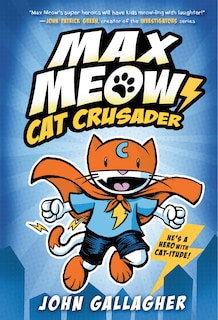 Front cover_Max Meow Book 1: Cat Crusader