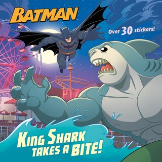 Front cover_King Shark Takes A Bite! (dc Super Heroes: Batman)