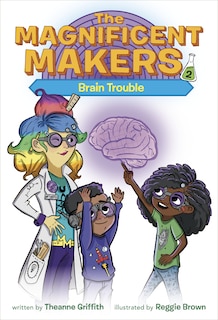 Front cover_The Magnificent Makers #2: Brain Trouble