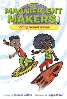 Front cover_The Magnificent Makers #3: Riding Sound Waves