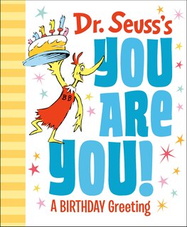 Front cover_Dr. Seuss's You Are You! A Birthday Greeting