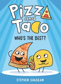 Front cover_Pizza and Taco: Who's the Best?