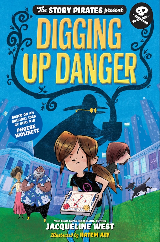 Front cover_The Story Pirates Present: Digging Up Danger
