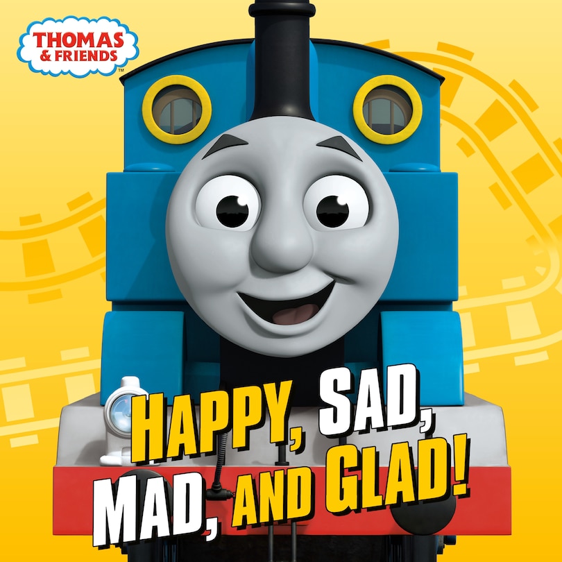 Front cover_Happy, Sad, Mad, and Glad! (Thomas & Friends)