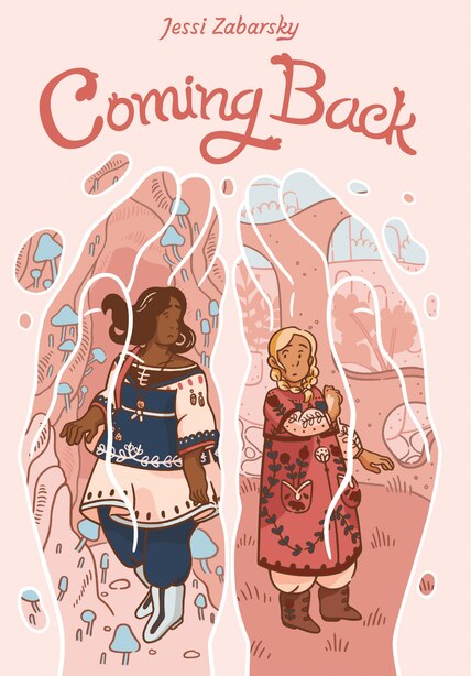Coming Back: (a Graphic Novel) by Jessi Zabarsky