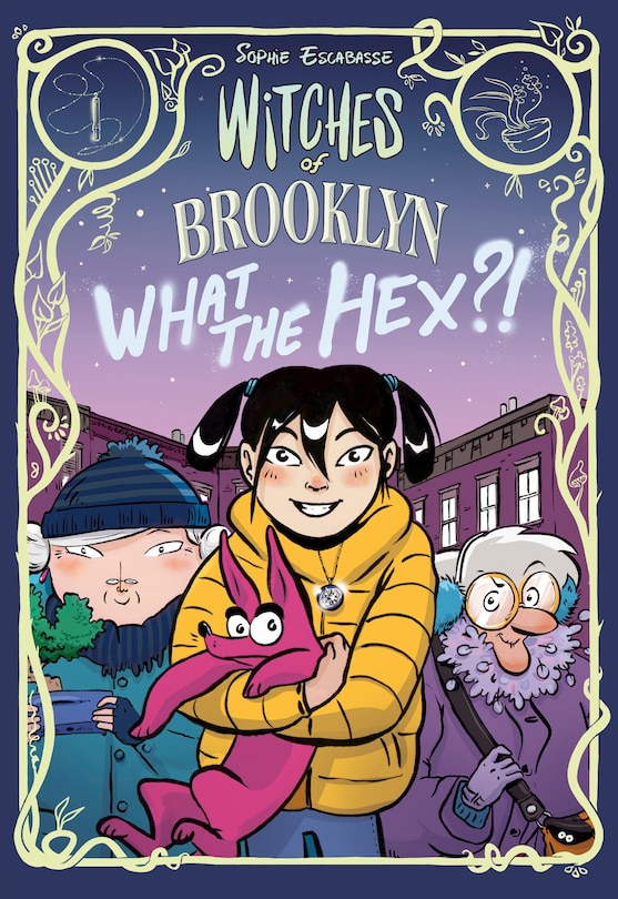 Front cover_Witches Of Brooklyn: What The Hex?!