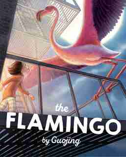 The Flamingo: A Graphic Novel Chapter Book de Guojing Guojing