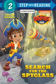 Front cover_Search For The Spyglass! (santiago Of The Seas)