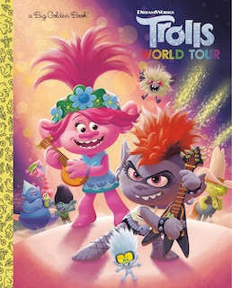 Trolls World Tour Big Golden Book (dreamworks Trolls World Tour)