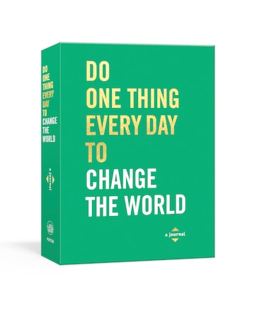 Do One Thing Every Day to Change the World: A Journal