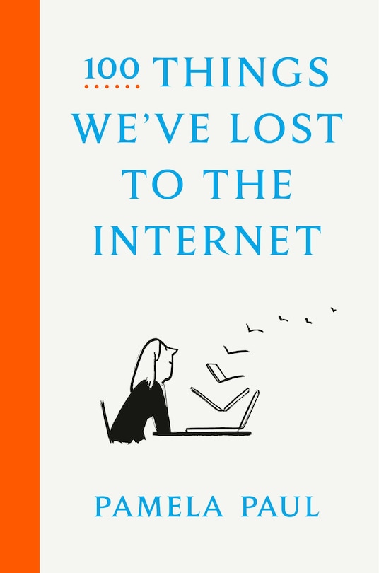 Front cover_100 Things We've Lost To The Internet