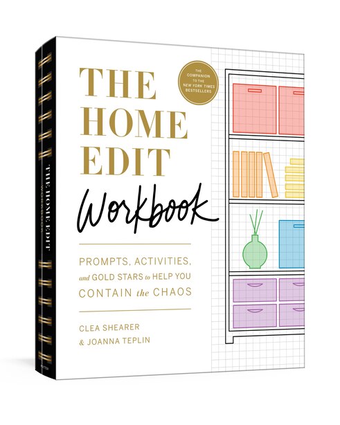 The Home Edit Workbook: Prompts, Activities, And Gold Stars To Help You Contain The Chaos de Clea Shearer