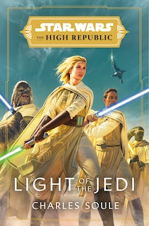 Front cover_Star Wars: Light Of The Jedi (the High Republic)