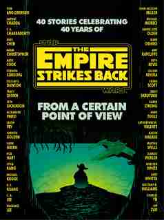 From A Certain Point Of View: The Empire Strikes Back (star Wars) by Seth Dickinson