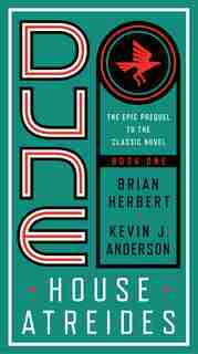 Dune: House Atreides by Brian Herbert