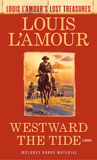 Westward The Tide (louis L'amour's Lost Treasures)