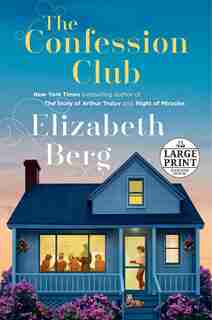 The Confession Club: A Novel de Elizabeth Berg