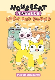 Front cover_Housecat Trouble: Lost And Found