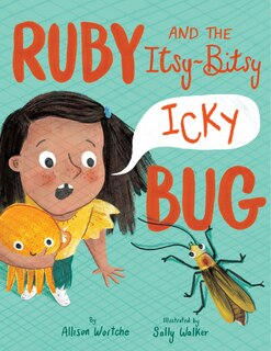 Front cover_Ruby And The Itsy-bitsy (icky) Bug