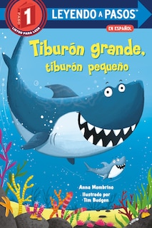 Front cover_Tiburón Grande, Tiburón Pequeño (big Shark, Little Shark Spanish Edition)