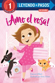 Front cover_¡amo El Rosa! (i Love Pink Spanish Edition)