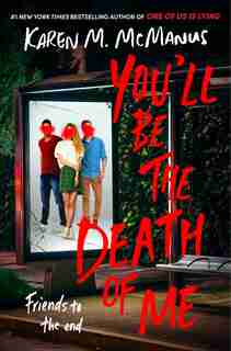 You'll Be The Death Of Me by Karen M. Mcmanus
