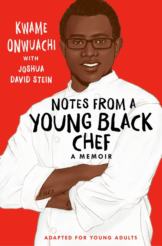 Front cover_Notes From A Young Black Chef (adapted For Young Adults)