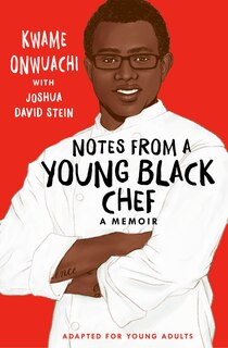 Front cover_Notes From A Young Black Chef (adapted For Young Adults)
