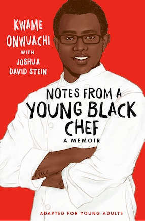 Notes From A Young Black Chef (adapted For Young Adults)