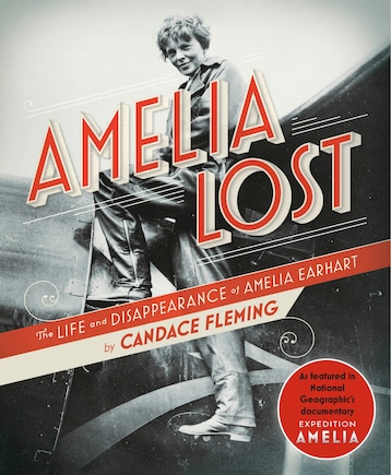 Amelia Lost: The Life And Disappearance Of Amelia Earhart