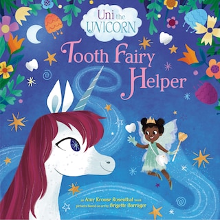 Front cover_Uni the Unicorn: Tooth Fairy Helper